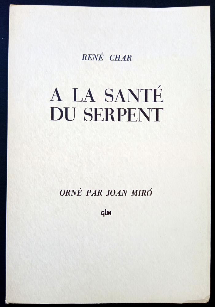 Иллюстрированная Книга Miró - A LA SANTE DU SERPENT ORNÉ PAR JOAN MIRO