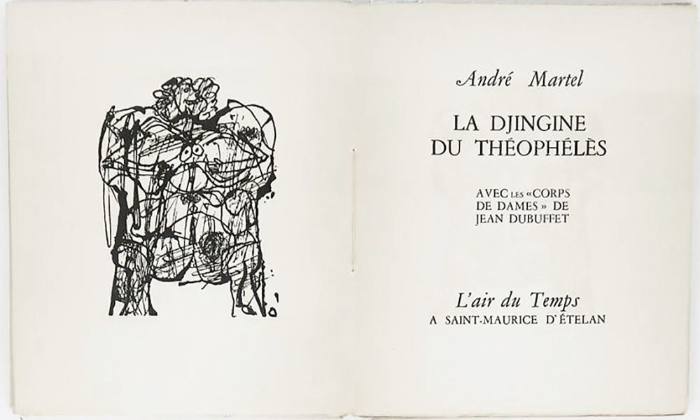 Иллюстрированная Книга Dubuffet - André Martel : LA DJINGINE DU THÉOPHÉLÈS & LES CORPS DE DAMES DE JEAN DUBUFFET (1954).