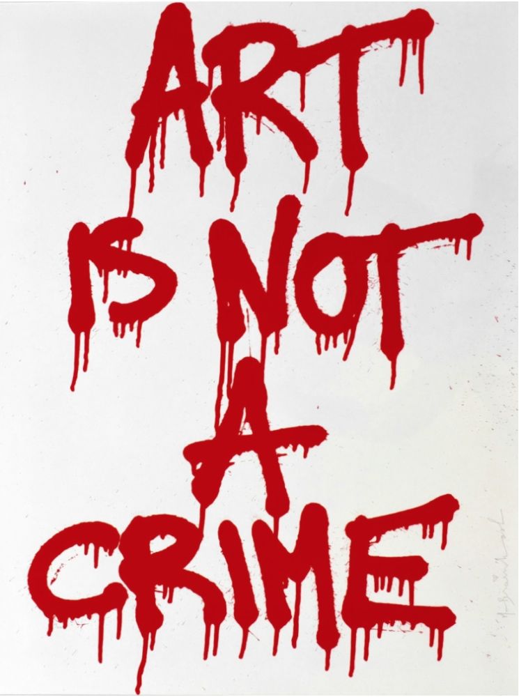 Сериграфия Mr. Brainwash - Art is not a Crime