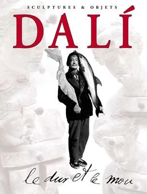 Иллюстрированная Книга Dali - Dali - Le Dur et Le Mou. Sculptures & Objets
