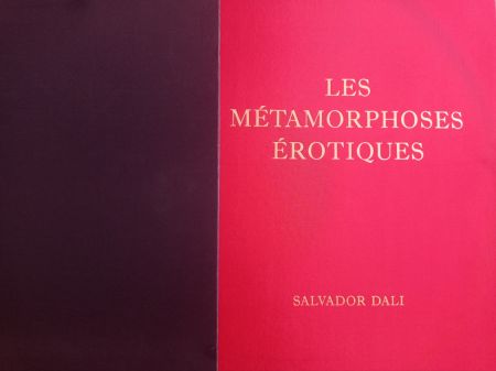 Иллюстрированная Книга Dali - DALI, Salvador (1904-1989), Les Métamorphoses érotiques. Choix de dessins exécutés de 1940 à 1968,  signee a la main