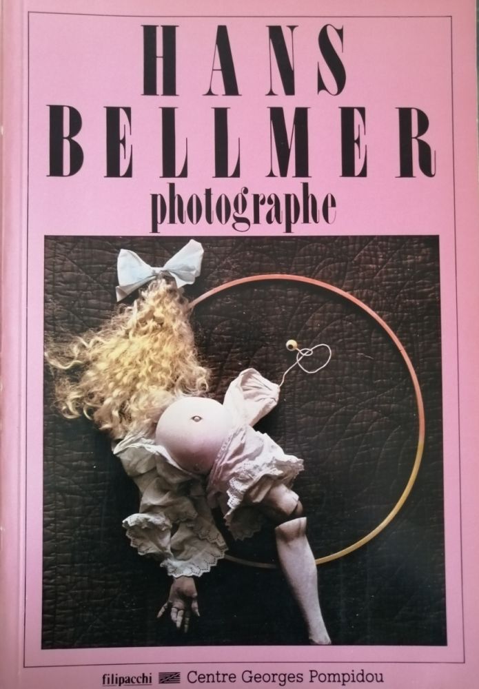Иллюстрированная Книга Bellmer - Hans Bellmer Photographe