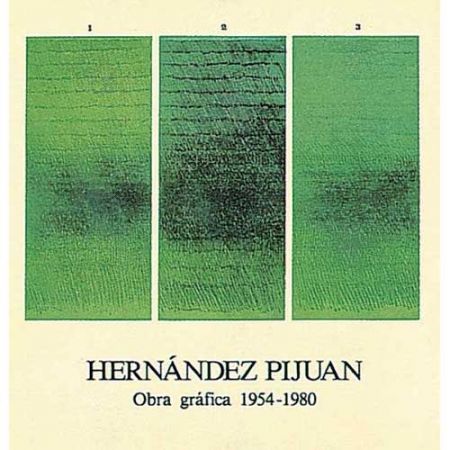 Иллюстрированная Книга Hernandez Pijuan - Hernández Pijuan. Obra Gráfica I (1954-1980)