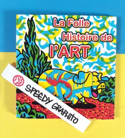 Иллюстрированная Книга Speedy Graphito - La folle histoire de l'art