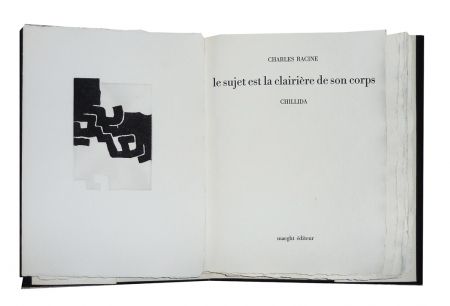 Иллюстрированная Книга Chillida - Le sujet est la clairière de son corps