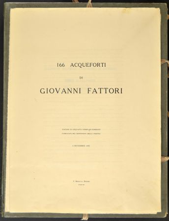 Офорт Fattori - (Livorno 1825 - Florence 1908) 166 ACQUEFORTI DI GIOVANNI FATTORI, the complete portfolio of the 'Tiratura del Centenario', 1925 