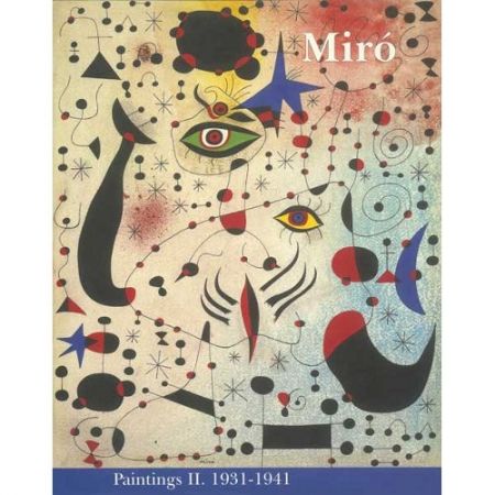 Иллюстрированная Книга Miró - Miró. Paintings Vol. II. 1931-1941