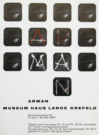 Афиша Arman - '' Museum Haus Lange ''  Krefeld