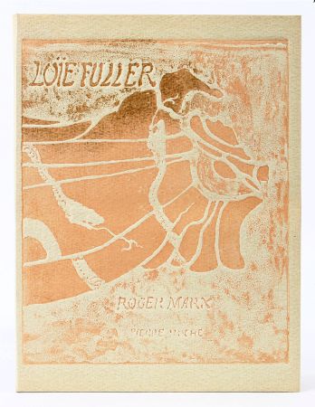 Иллюстрированная Книга Roche - (R. Marx) LA LOÏE FULLER. Estampes modelées de Pierre Roche.