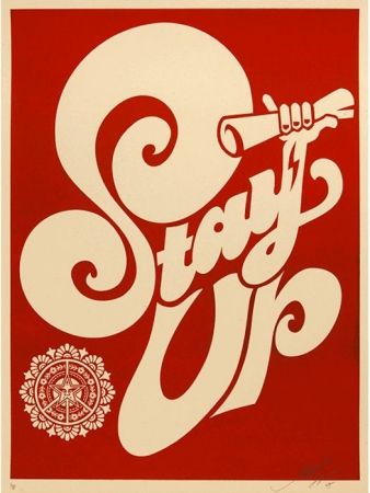 Сериграфия Fairey - Stay Up Chaka