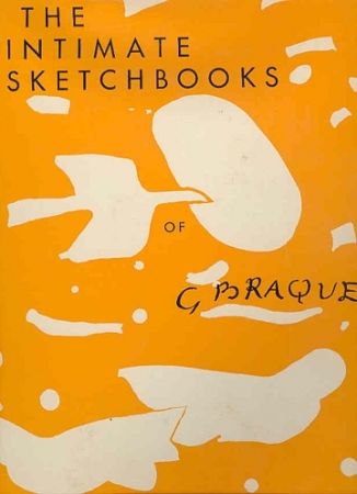 Иллюстрированная Книга Braque - The intimate sketchbooks of Georges Braque