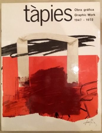 Иллюстрированная Книга Tàpies - Tàpies: Graphic Work. Obra gráfica. 1947-1972. Vol. 1.