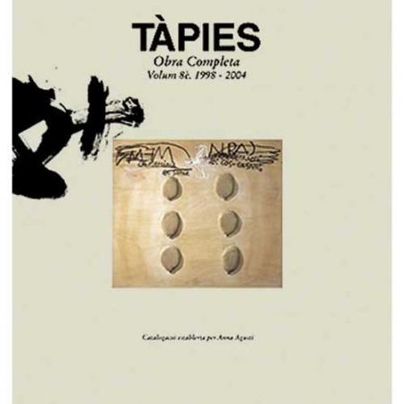 Иллюстрированная Книга Tàpies - Tàpies. Obra completa. volume VIII. 1998-2004