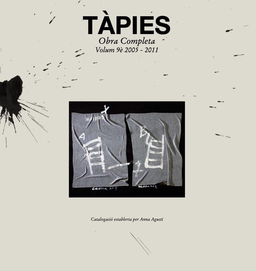 Иллюстрированная Книга Tàpies - Tàpies. Obra completa.Catálogo razonado Complete Works.Catalogue Raisonné volume 9. 2005 2011 (Spanish/Catalan/French/English)