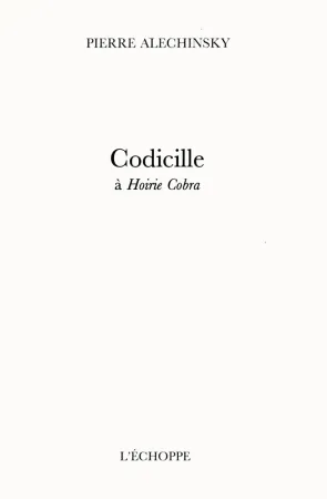 Иллюстрированная Книга Alechinsky - Codicille à Hoirie-Cobra