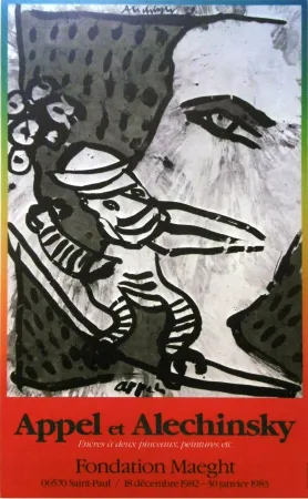 Афиша Alechinsky - '' Fondation MAEGHT '' - Avec Karel APPEL