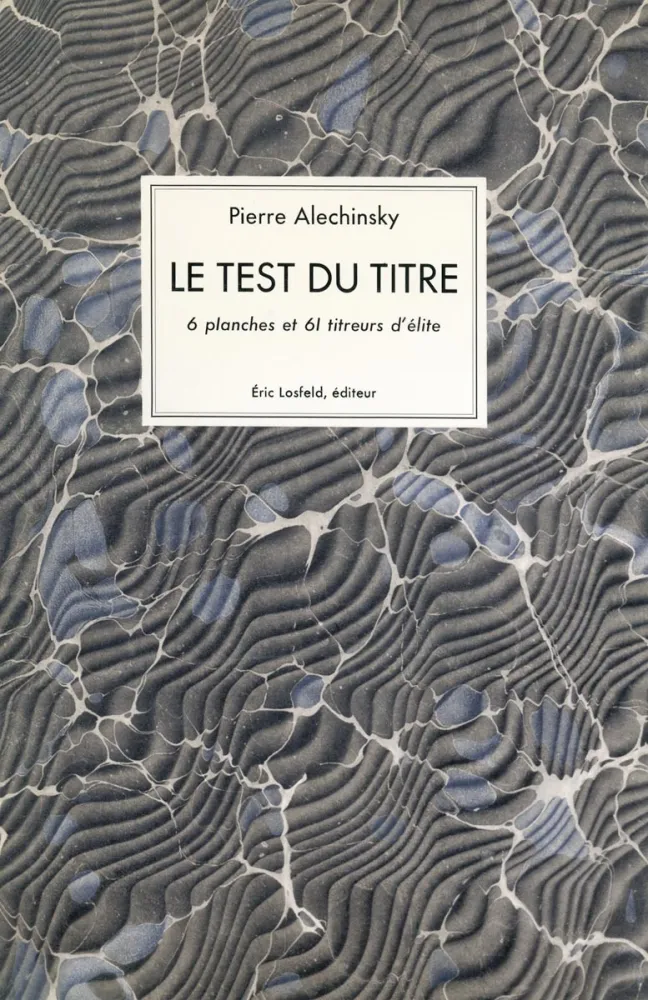 Иллюстрированная Книга Alechinsky - Le test du titre