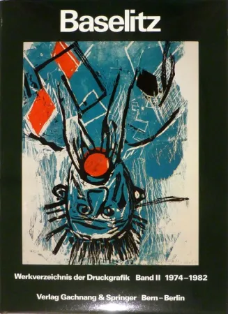 Иллюстрированная Книга Baselitz - JAHN, Fred. Baselitz. Peintre-Graveur. Band I. Werkverzeichnis der Druckgraphik 1963-1974. / Band II. Werkverzeichnis der Druckgraphik 1974-1982. 
