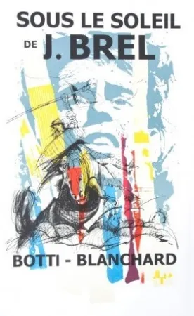 Литография Blanchard - AFFICHE SOUS LE SOLEIL DE BREL