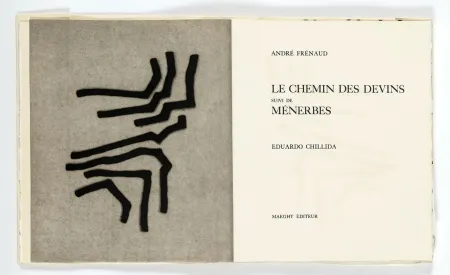 Иллюстрированная Книга Chillida - André Frénaud. LE CHEMIN DES DEVINS, suivi de Ménerbes (1966)