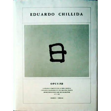 Иллюстрированная Книга Chillida - Eduardo Chillida ·Catalogue Raisonné of the original prints- OPUS P.II