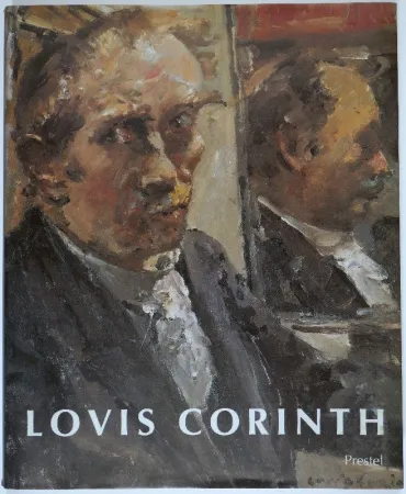 Иллюстрированная Книга Corinth - Lovis Corinth. Katalog der Gemälde von Lothar Brauner u. Andrea Bärnreuther / Katalog der Aquarelle, Zeichnungen und Druckgraphik von Barbara Butts.