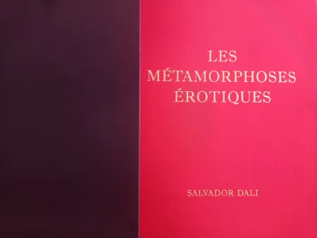 Иллюстрированная Книга Dali - DALI, Salvador (1904-1989), Les Métamorphoses érotiques. Choix de dessins exécutés de 1940 à 1968,  signee a la main