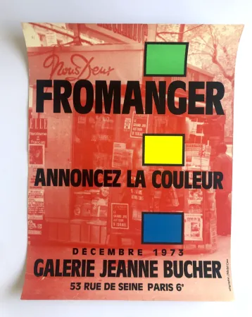 Афиша Fromanger - Annoncez la couleur / Galerie Jeanne Bucher