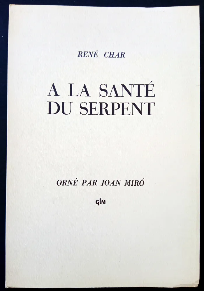 Иллюстрированная Книга Miró - A LA SANTE DU SERPENT ORNÉ PAR JOAN MIRO