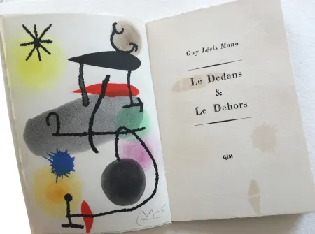 Иллюстрированная Книга Miró - Guy Lévis Mano. LE DEDANS & LE DEHORS. Une aquatinte originale signée (1966)