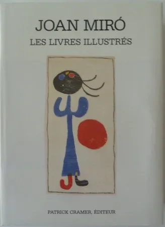 Иллюстрированная Книга Miró - Les Livres Illustrés Joan Miró
