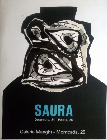 Афиша Saura - ANTONIO SAURA - MAEGHT - DESEMBRE 84 / FEBRER 85