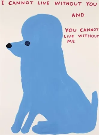Сериграфия Shrigley - I Cannot Live Without You