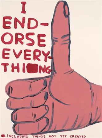 Сериграфия Shrigley - I Endorse Everything