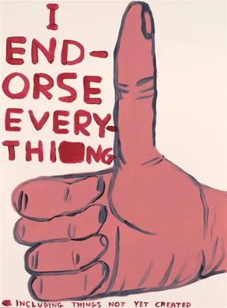 Сериграфия Shrigley - I Endorse Everything