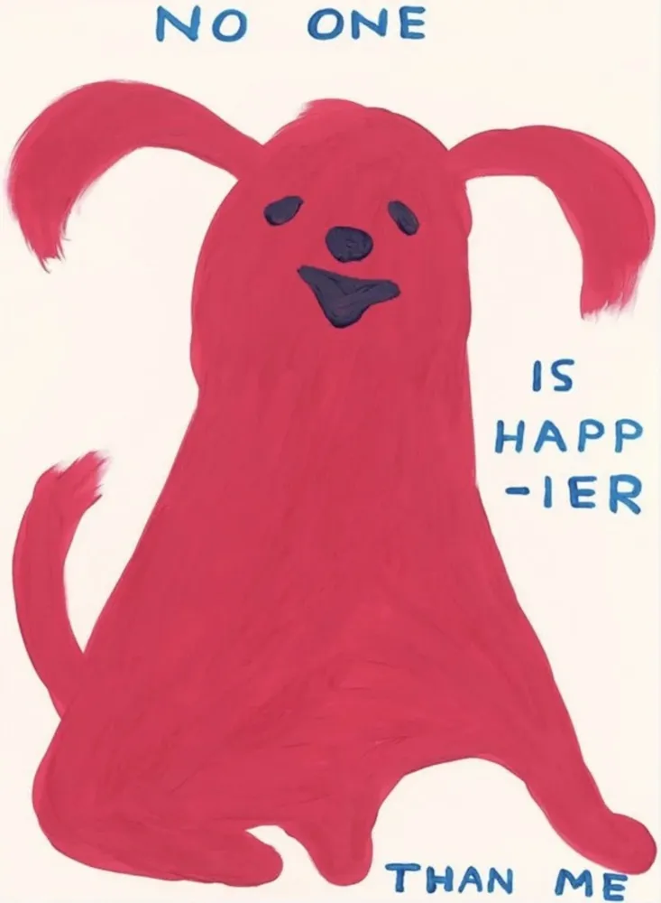 Сериграфия Shrigley - No One Is Happier Than Me