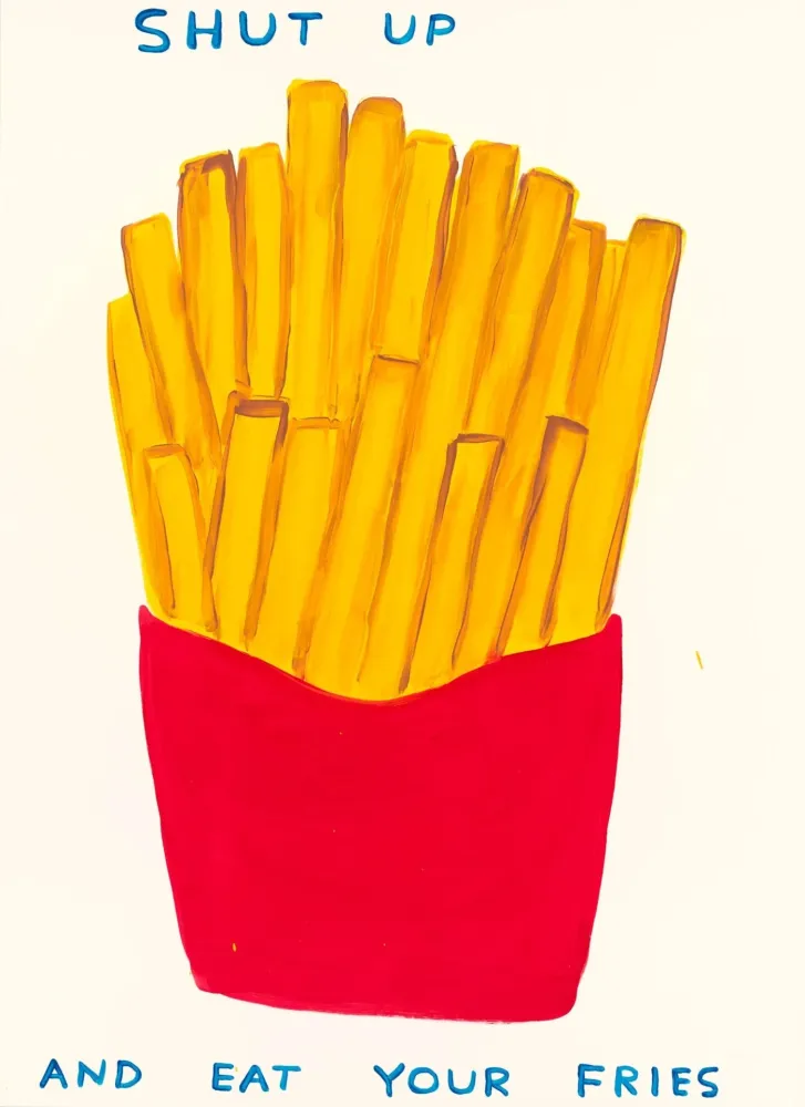 Сериграфия Shrigley - Shut Up And Eat Your Fries