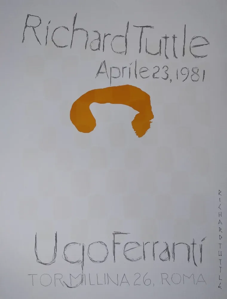 Литография Tuttle - „Richard Tuttle. Aprile 23, 1981. Ugo Ferranti, Tormillina 26, Roma“